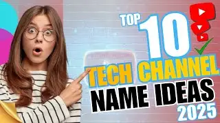 Top 10 Tech YouTube Channel Name Ideas 2025 / YouTube Channel Name Ideas 2025 By Salman Creator