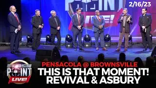 FlashPoint LIVE Pensacola/Brownsville | Asbury & Revival! (2/16/23)