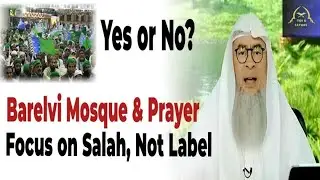 Is Praying in Barelvi Mosque HARAM⁉️ | Sheikh Assim Al Hakeem