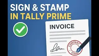 ✅ Add Signature & Stamp Image in Tally Prime 🧾 | Secure Your Invoices Easily 🔒