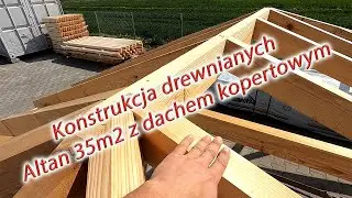 Konstrukcja Drewnianych altan 35m2 z dachem kopertowym. Jaki motor kupiłem???
