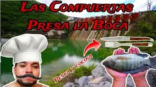 Pesca y cocina en Las compuertas Presa la Boca- PESCANDO CON EL REGIO