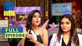 इन Fancy Ice-cream Soaps को देखकर Shark Ghazal हुई Surprised! | Shark Tank IndiaS1 | Full Episode