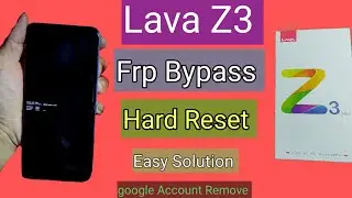 Обход FRP на Lava Z3 || Жёсткий сброс || Удаление учётной записи Google || Разблокировка пароля || Простое решение