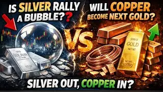 Is #silver #rally a Bubble? Will #copper become next #gold ? Silver Vs copper 
