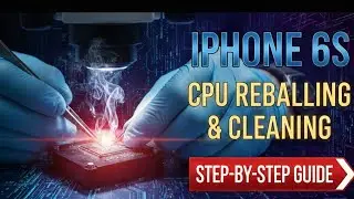 iPhone 6S CPU Reballing & Cleaning: Step by Step Full Guide/ #iphone6s #mobilereparing #Ytvideo 