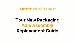 Meet One Tour New Packaging Axle Assembly Replacement Guide⚙️