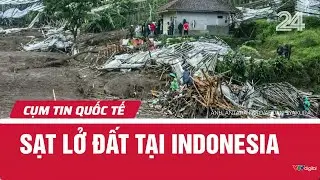 Sạt lở đất tại Indonesia | Cụm tin quốc tế | VTV24