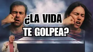 ¿LA VIDA TE GOLPEA?