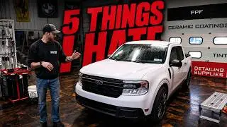 5 Things i Hate About My Ford Maverick