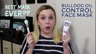 Первые впечатления &mdash; маска для лица Bulldog Oil Control