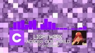 [Melbourne Bounce] Lightwerk - Across Our World Ft.Kate Brady