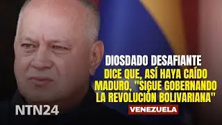 Diosdado dice desafiante que, así haya caído Maduro, 
