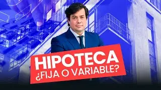 Elegir entre Hipoteca Fija, Variable o Mixta ¡Todo lo que Necesitas Saber! | Guía Definitiva