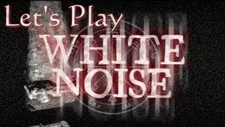 Lets Play White Noise Online
