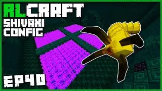 RLCraft Shivaxi Config Ep40 | Lycanite Boss Fighting!