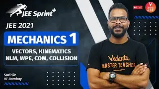 Mechanics L1| Vectors, Kinematics, NLM, WPE, COM, Collision | JEE Sprint Plus |JEE 2021 |JEE Physics
