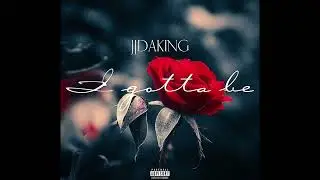 JJdaKing - I Gotta Be (demo for sale)