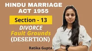 Section-13 Divorce | Fault Grounds of Divorce | DESERTION | Hindu Marriage Act 1955