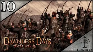 BOROMIR AT BARAD-DUR - Dawnless Days Total War - GONDOR CAMPAIGN #10