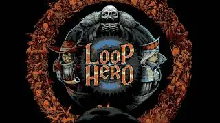 Loop Hero - Entropic Rhapsody