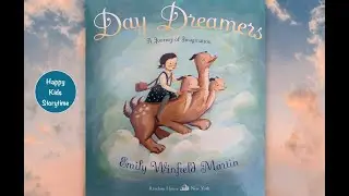 Happy Kids Storytime | Day Dreamers: A Journey of Imagination By Emily Winfield Martin | READ ALOUD