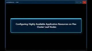 Oracle Clusterware Configuring Highly Available Application Resources on Flex Cluster Leaf Nodes