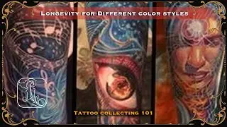 The Longevity of Different Color Styles | Tattoo Collecting 101 Ep #90