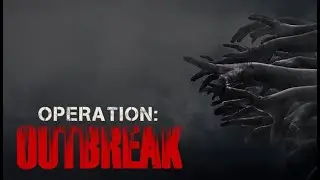 Walkthrough ➜ Operation: Outbreak ✅1080p-60FPS✅