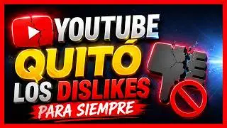 YOUTUBE QUITO LOS DISLIKES PARA SIEMPRE 👎 