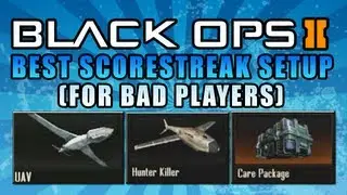BO2 - Best Scorestreak Setup - For Bad Players