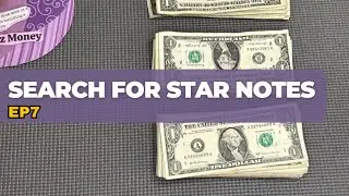 Searching $120 in $1 Bills for Star Notes and Fancy Serial Numbers Ep7