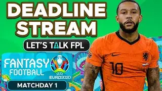 Deadline Stream Matchday 1 | Locking in the Team Selection | Euro 2020 Fantasy Tips