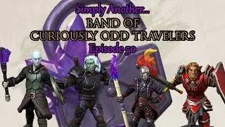 Simply Another...Band of Curiously Odd Travelers Ep.50 