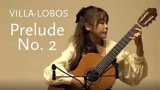 Prelude No. 2 &bull; Villa-Lobos &bull; Kyuhee Park