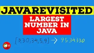 [Solved] - How to Find Largest Number Formed From an Array in Java | Example Tutorial | Code Below