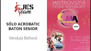 NE 107 / SÓLO ACROBATIC BATON SENIOR / Vendula Beňová