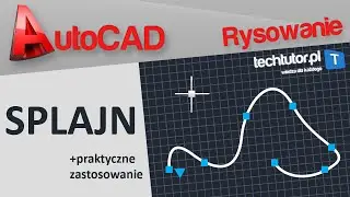 AutoCAD - SPLAJN + praktyczne zastosowanie