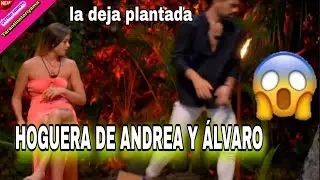 🟣 #7 ÁLVARO DEJA PLANTADA A ANDREA EN LA HOGUERA / LA ISLA DE LAS TENTACIONES 7 / LIDT7🔥😱😱