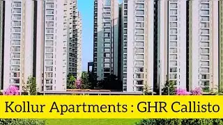 Apartments in Kollur || Best Apartment community in Kollur Hyderabad || GHR Callisto Project Kollur