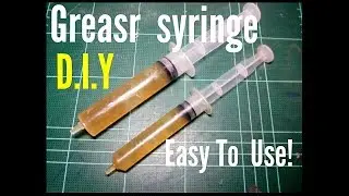D.I.Y Grease Syringe - Easy To Use!