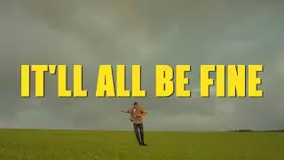 MAX RAD - It'll All Be Fine (Official Video)