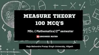 100 Most Important MCQs of Measure Theory | Second Semester | MSc Mathematics 2025 | RMPSU Aligarh