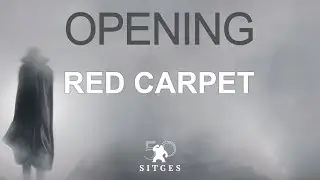 Sitges 2017: Opening Red Carpet