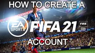 How to create a FIFA 21 Account