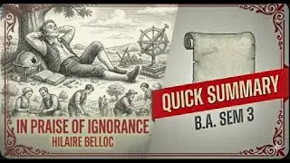In Praise of Ignorance - Hillarie Belloc | MGSU B.A. Sem. 3 |English Literature