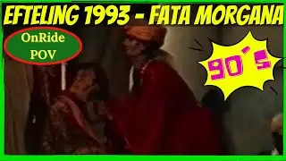 Efteling vroeger 1993 deel 5 - Fata Morgana OnRide POV