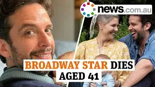 Broadway star Nick Cordero dies from COVID-19 complications