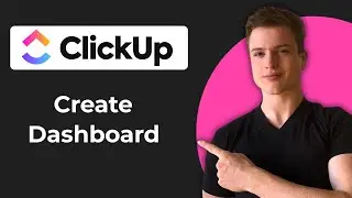 How To Create Dashboard In ClickUp (2026 Guide)