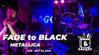 Fade To Black | BAGGERS Live! Nov 30 2024